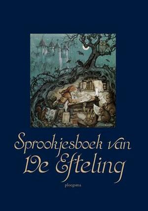 Sprookjesboek van De Efteling by Gerrie van Dongen, Anton Pieck, Ad Grooten