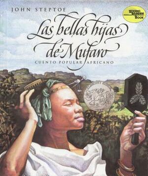 Las Bellas Hijas de Mufaro: Mufaro's Beautiful Daughters (Spanish Edition) by John Steptoe