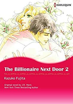 The Billionaire Next Door 2 by J.R. Ward