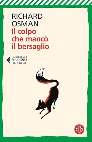 Il colpo che mancò il bersaglio by Richard Osman