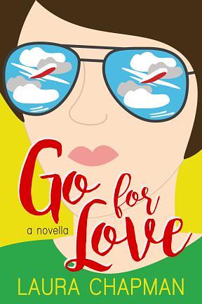 Go for Love by Laura Chapman