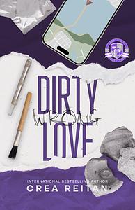 Dirty Wrong Love  by Crea Reitan