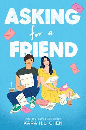 Asking for a Friend by Kara H.L. Chen, Kara H.L. Chen