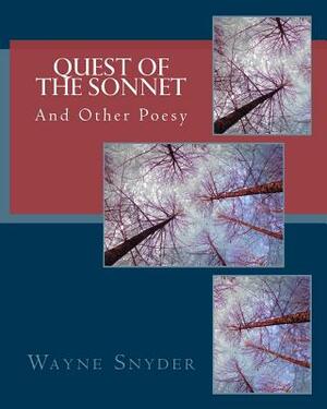 Quest of the Sonnet: And Other Poesy by Wayne Snyder