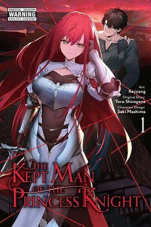 The Kept Man of the Princess Knight, Vol. 1 (Manga) by Toru Shirogane, Keyyang