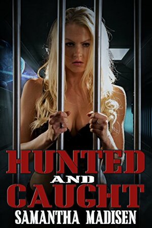 Hunted and Caught by Samantha Madisen