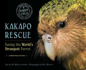 Kakapo Rescue: Saving the World's Strangest Parrot by Sy Montgomery