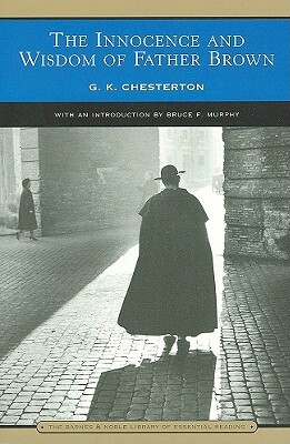 The Innocence and Wisdom of Father Brown by G.K. Chesterton