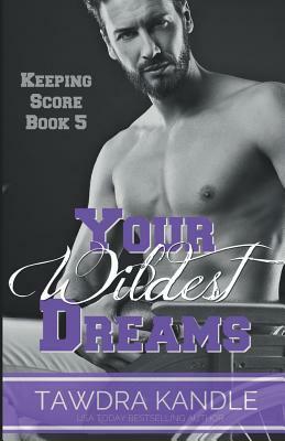 Your Wildest Dreams by Tawdra Kandle