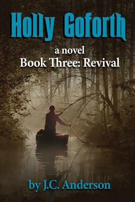 The Revival by J. C. Anderson