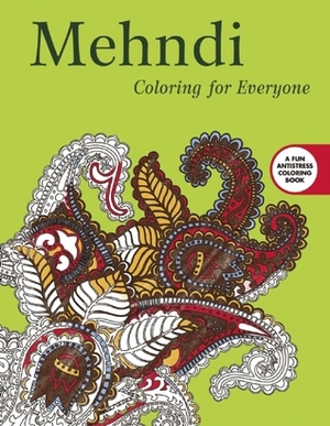 Mehndi: Coloring for Everyone by Skyhorse Publishing