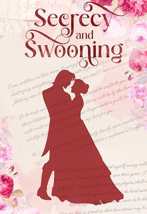 Secrecy and Swooning by E.G. Verot