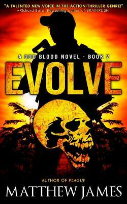 Evolve (A God Blood Novel Book 2) by Matthew James