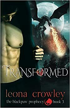 Transformed by Leona Crowley, Leona Crowley