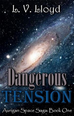 Dangerous Tension by L.V. Lloyd