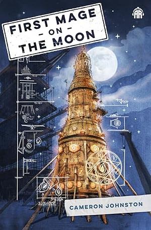 First Mage on the Moon by Cameron Johnston