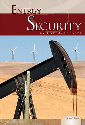 Energy Security by Hal Marcovitz