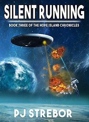 Silent Running by P.J. Strebor, P.J. Strebor