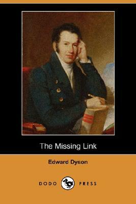 The Missing Link (Dodo Press) by Edward Dyson
