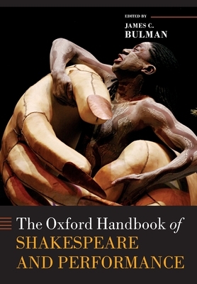 The Oxford Handbook of Shakespeare and Performance by 