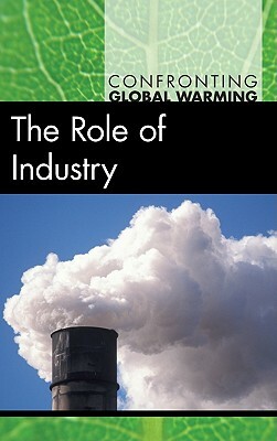 The Role of Industry by Tom Streissguth, Thomas Streissguth