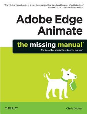 Adobe Edge Animate: The Missing Manual by Chris Grover