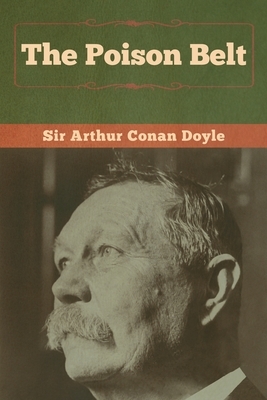 The Poison Belt by Arthur Conan Doyle