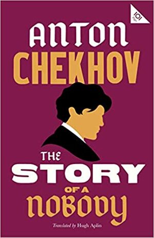 Story of a Nobody, The by Anton Chekhov