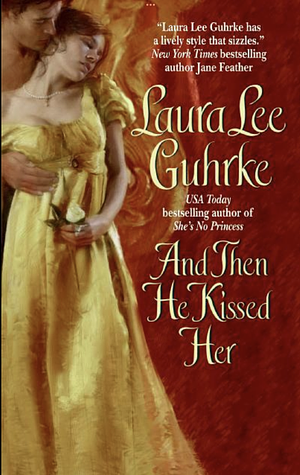 And Then He Kissed Her by Laura Lee Guhrke