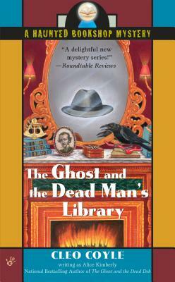 The Ghost and the Dead Man's Library by Cleo Coyle, Alice Kimberly