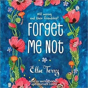 Forget Me Not by Ellie Terry