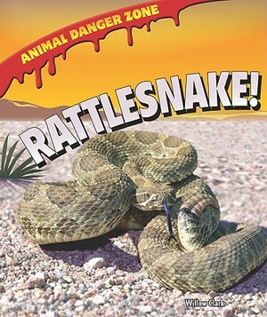 Rattlesnake! by Willow Clark