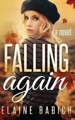 Falling Again by Elaine Babich