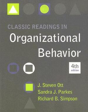 Classic Readings in Organizational Behavior by J. Steven Ott