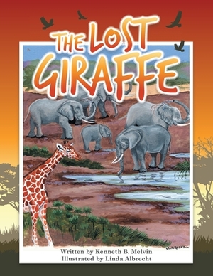 The Lost Giraffe by Kenneth B. Melvin