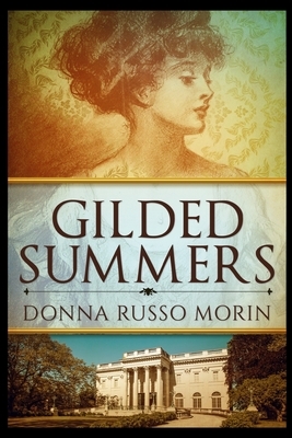 Gilded Summers by Donna Russo Morin