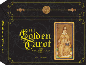 The Golden Tarot: The Visconti-Sforza Deck by Mary Packard