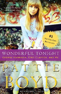 Wonderful Tonight: George Harrison, Eric Clapton, and Me by Penny Junor, Pattie Boyd