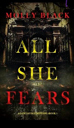 All She Fears by Molly Black