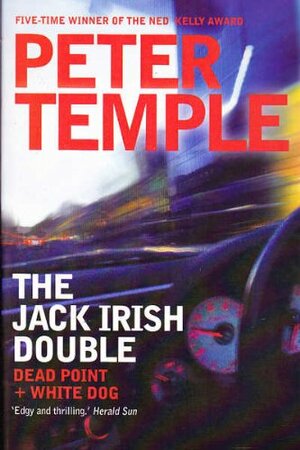 The Jack Irish Double: Dead Point / White Dog by Peter Temple