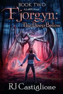 Fjorgyn: The Deep Below by Rj Castiglione