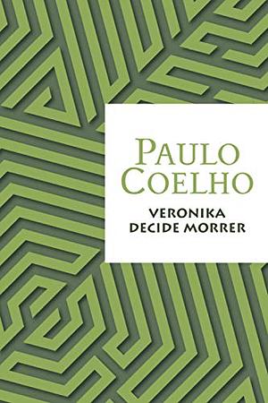 Veronika Decide Morrer by Paulo Coelho