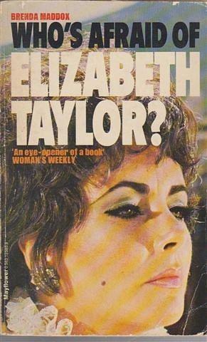 Who's Afraid of Elizabeth Taylor? by Brenda Maddox
