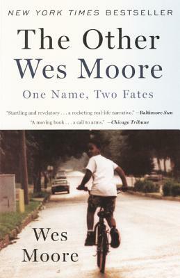 The Other Wes Moore: One Name, Two Fates by Wes Moore