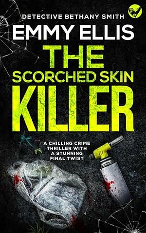 The Scorched Skin Killer by Emmy Ellis