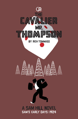The Cavalier Mr. Thompson (Sam Hill) by Rich Tommaso