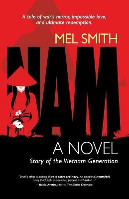 Nam: The Story of a Generation (a novel) by Mel Smith