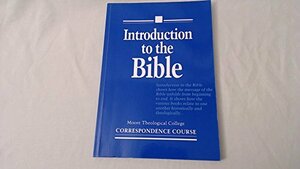 Introduction To The Bible by Boak Jobbins, Peter G. Bolt, David Peterson, John Woodhouse