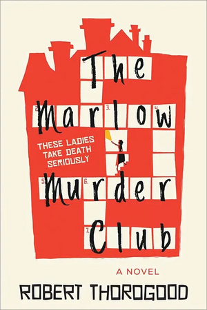 The Marlow Murder Club by Robert Thorogood