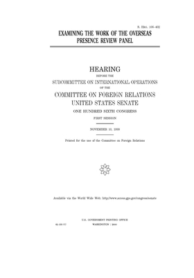 Examining the work of the Overseas Presence Review Panel by Committee on Foreign Relations (senate), United States Congress, United States Senate